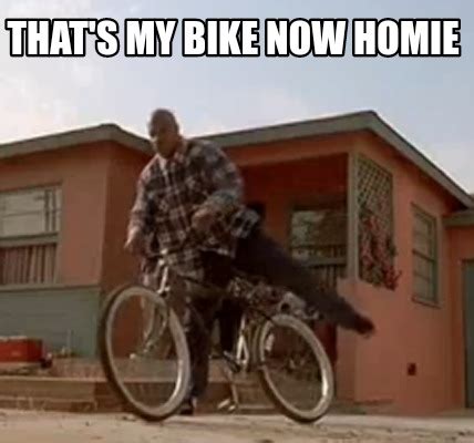 Thats A Nice Bike Homie